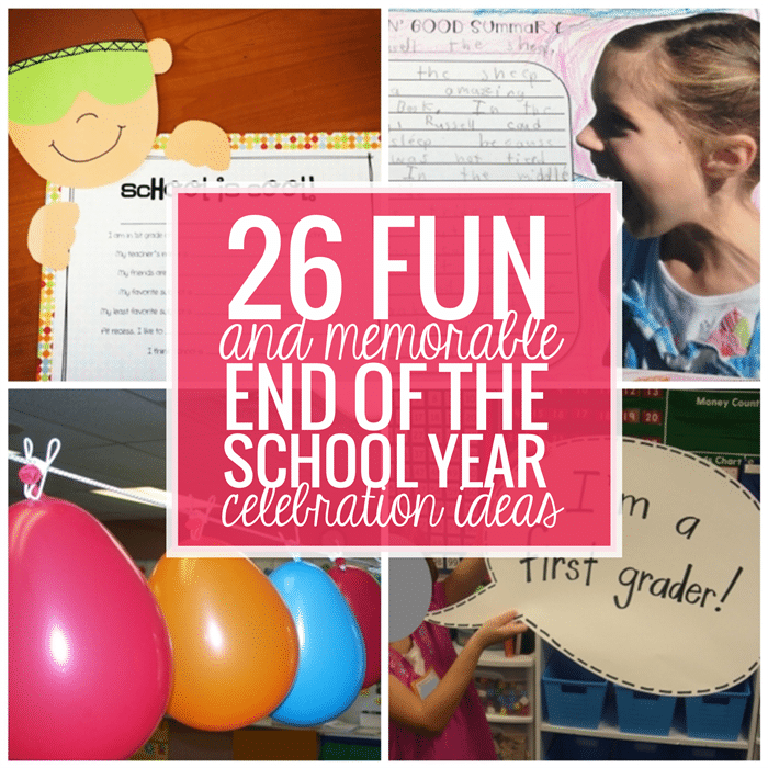 26 Pleasant and Memorable End of the Faculty 12 months Celebration Ideas